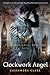 Clockwork Angel (The Infern...
