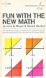 Fun with the New Math by Jerome S. Meyer