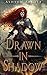Drawn in Shadow (Goddesses of the Morrigan #2)