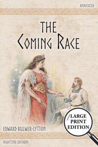 The Coming Race (Large Print Edition) (Annotated): With a Vril Glossary, and Footnotes