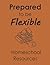 Prepared to be Flexible Hom...