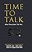 Time to Talk...What They Di...