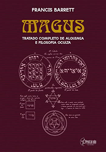 Magus: Tratado completo de Alquimia e Filosofia Oculta (Portuguese Edition)