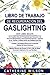 Libro de Trabajo de Recuperación del Gaslighting by Catherine     Wilson