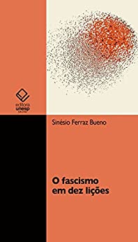 O fascismo em dez lições (Kindle Edition)