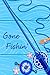 Gone Fishin': Beautiful Writing Journal