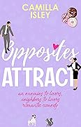 Opposites Attract (First Comes Love, #1) 
