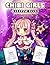 Chibi Girls Coloring Book: ...