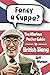 Fancy A Cuppa? British Slang 101: The Hilarious Guide to British Slang (Includes Must-Know Swear Words, Funny Expressions & Cockney Rhyming Slang) (Hilarious Slang 101)