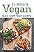 15-minute Vegan: Quick, Lat...