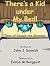 There’s a Kid Under My Bed!...