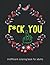 FUCK YOU: Coloring Book for...