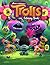 Trolls Coloring Book: 49 Co...