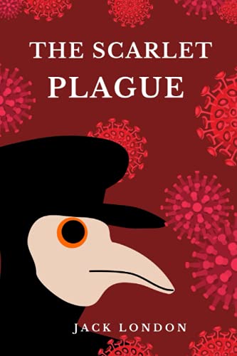 The Scarlet Plague: Science Stories of Jack London with Illustrated by Gordon Grant