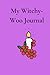 My Witchy-Woo Journal by K. Yansa