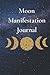Moon Manifestation Journal:...