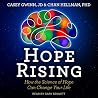 Hope Rising: How the Science of Hope Can Change Your Life Hope Rising: How the Science of Hope Can Change Your Life