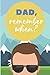 Dad, Remember When? Memory ...