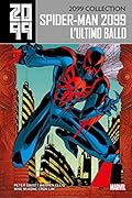 Spider-Man 2099, Vol. 6: L'Ultimo Ballo