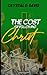 The Cost of Following Christ