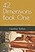 42 Dimensions Book One: A w...