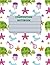 PRIMARY COMPOSITION NOTEBOOK: PRIMARY COMPOSITION NOTEBOOK FOR GIRLS AND BOYS 100 PAGES with turtles and starfish