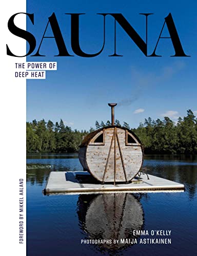 Sauna: The Power of Deep Heat (Kindle Edition)