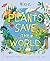 Plants Save the World