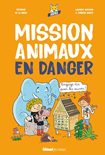 Mission animaux en danger: Engage-toi pour les sauver ! (Paperback)