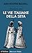Andare per le vie italiane della seta by Maria Giuseppina Muzzarelli