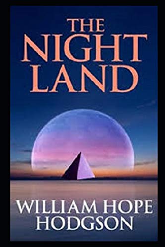 The Night Land "Annotated"