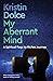 My Aberrant Mind: A Spiritu...