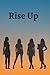 Rise Up: Women's Notebook, ...
