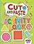 Cut and Paste Childrens Activity Book by Takima Thomas