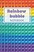 Rainbow Bubble Notebook: 24...