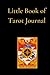 Little Book of Tarot Journa...