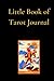 Little Book of Tarot Journa...
