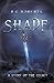 Shade by R G Roberts