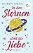 In den Sternen steht die Liebe: Roman (German Edition)