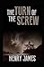 The Turn of the Screw : Illustrated Edition