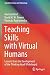 Teaching Skills with Virtual Humans: Lessons from the Development of the Thinking Head Whiteboard (Cognitive Science and Technology)