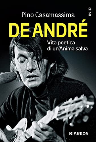 De André: Vita poetica di un'Anima salva (Paperback)