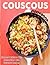 COUSCOUS COOKBOOK: Discover...