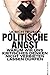 Politische Angst by Ulrich Teusch