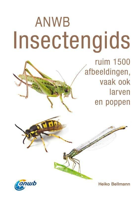 ANWB Insectengids: Ruim 1500 afbeeldingen, vaak ook larven en poppen (Paperback)