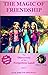 The Magic of Friendship by Sakshi Singh
