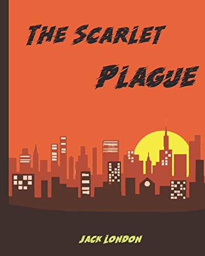 Scarlet Plague with Illustrations