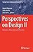 Perspectives on Design II: Research, Education and Practice (Springer Series in Design and Innovation, 16)