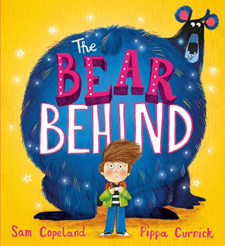 The Bear Behind: A book about dealing with back to school worries (Kindle Edition)
