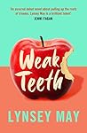 Weak Teeth